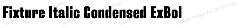 Fixture Italic Condensed ExBold字体转换